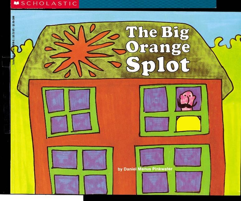 The Big Orange Splot by Pinkwater, Daniel Manus