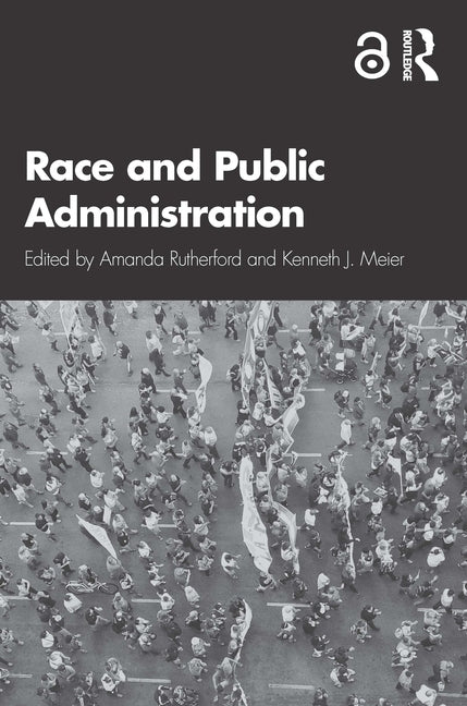 Race and Public Administration by Rutherford, Amanda