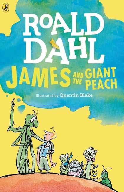 James and the Giant Peach by Dahl, Roald