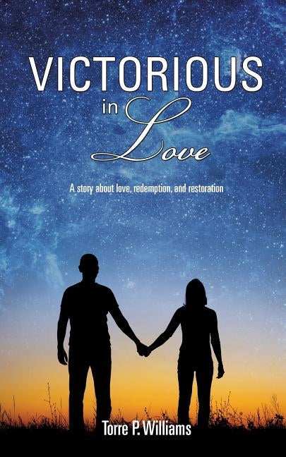 Victorious in Love by Williams, Torre P.