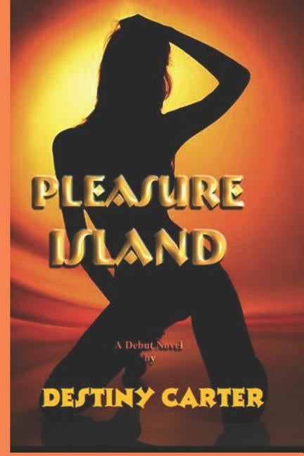 Pleasure Island by Carter, Destiny