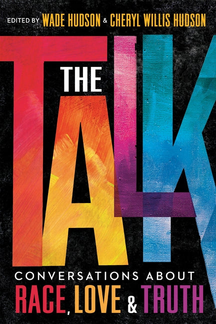 The Talk: Conversations about Race, Love & Truth by Hudson, Wade
