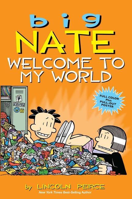 Big Nate: Welcome to My World, 13 by Peirce, Lincoln