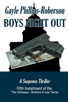 Boys Night Out: A Holloway Brothers Suspense Novel by Phillips-Roberson, Gayle
