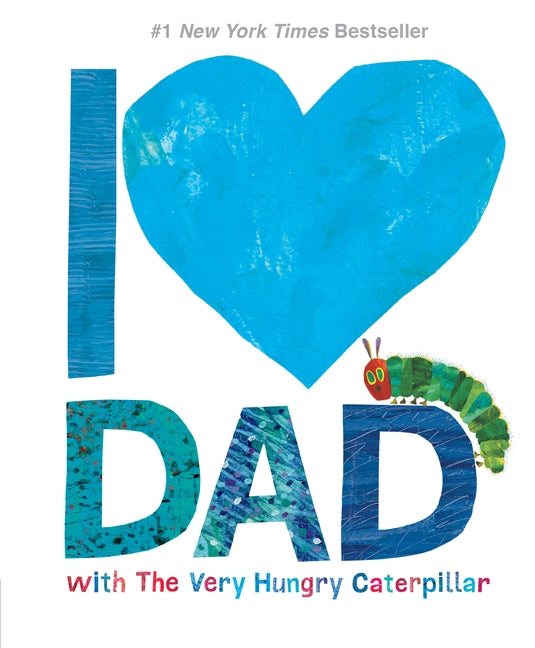 I Love Dad with the Very Hungry Caterpillar by Carle, Eric
