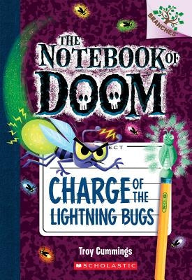 Charge of the Lightning Bugs: A Branches Book (the Notebook of Doom #8), 8 by Cummings, Troy