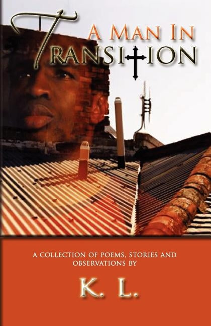 A Man in Transition by Belvin, Keith L.