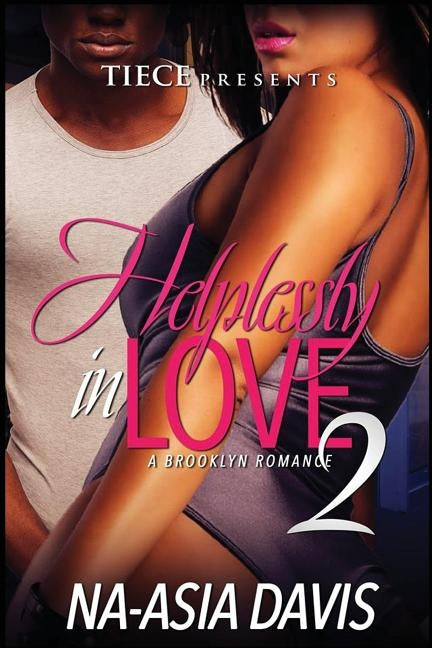 Helplessly in Love 2: A Brooklyn Romance by Davis, Na-Asia