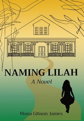 Naming Lilah by James, Mona Gibson