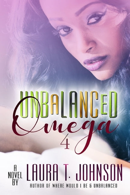 Unbalanced 4: Omega by Johnson, Laura T.