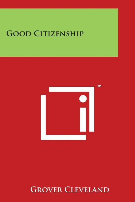 Good Citizenship by Cleveland, Grover