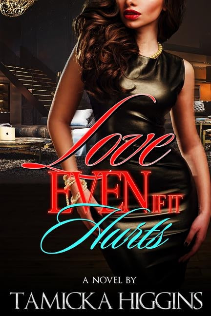 Love, Even If It Hurts 1 by Higgins, Tamicka