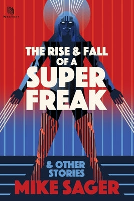 The Rise and Fall of a Super Freak: And Other True Stories of Black Men Who Made History by