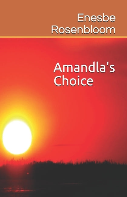 Amandla's Choice by Rosenbloom, Enesbe