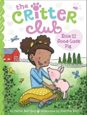 Ellie and the Good-Luck Pig: Volume 10 by Barkley, Callie