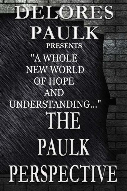 The Paulk Perspective On Race Relations by Paulk, Delores