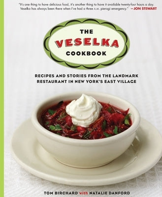 Veselka Cookbook by Birchard, Tom