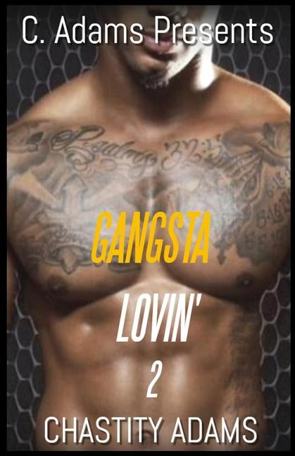 Gangsta Lovin' 2 by Adams, Chastity