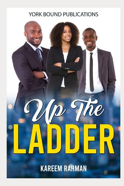 Up the Ladder by Publications, York Bound