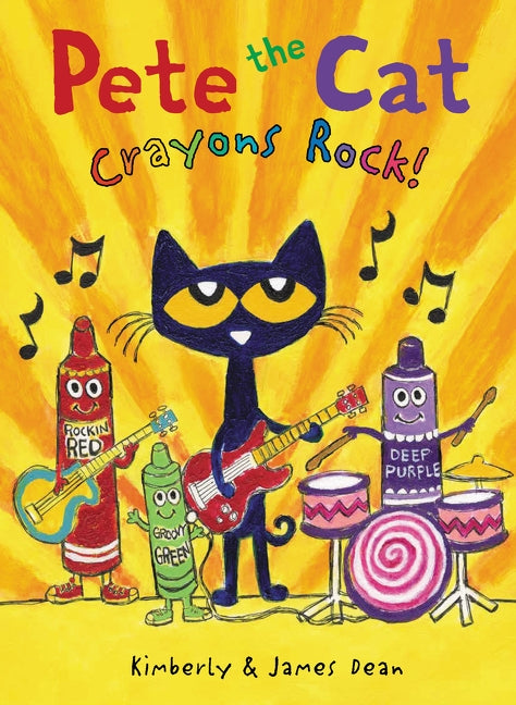 Pete the Cat: Crayons Rock! by Dean, James