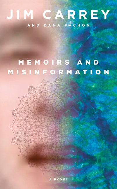 Memoirs and Misinformation by Carrey, Jim