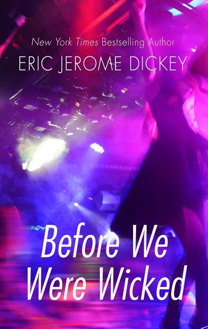 Before We Were Wicked by Dickey, Eric Jerome