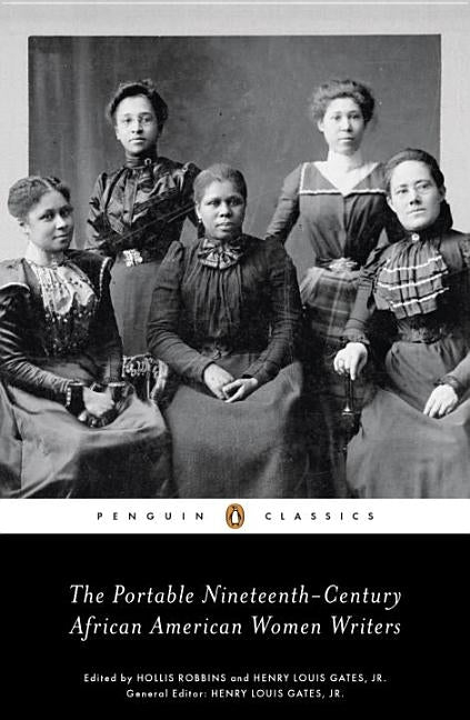The Portable Nineteenth-Century African American Women Writers by Various