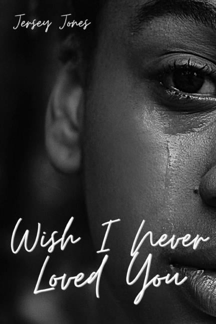 Wish I Never Loved You by Jones, Jersey