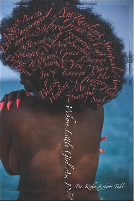 Whose Little Girl Am I by Roberts, Kimyona
