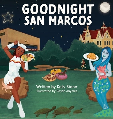 Goodnight San Marcos by Stone, Kelly