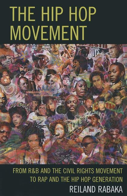 Hip Hop Movement: From R&B & Thpb by Rabaka, Reiland