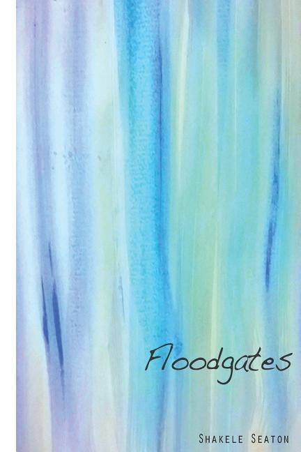 Floodgates by Seaton, Shakele