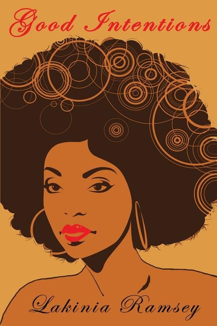 Good Intentions by Ramsey, Lakinia