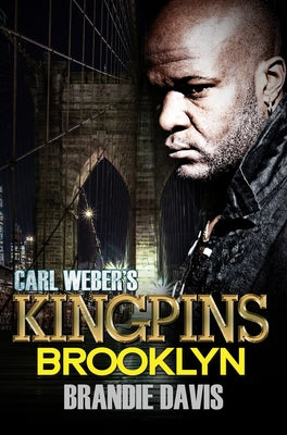 Carl Weber's Kingpins: Brooklyn: Carl Weber Presents by Davis, Brandie