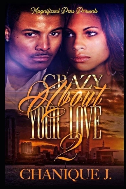 Crazy About Your Love 2 by J, Chanique