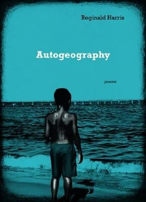 Autogeography by Harris, Reginald