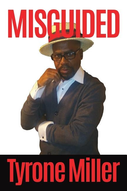 Misguided by Miller, Tyrone