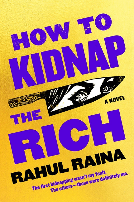 How to Kidnap the Rich by Raina, Rahul