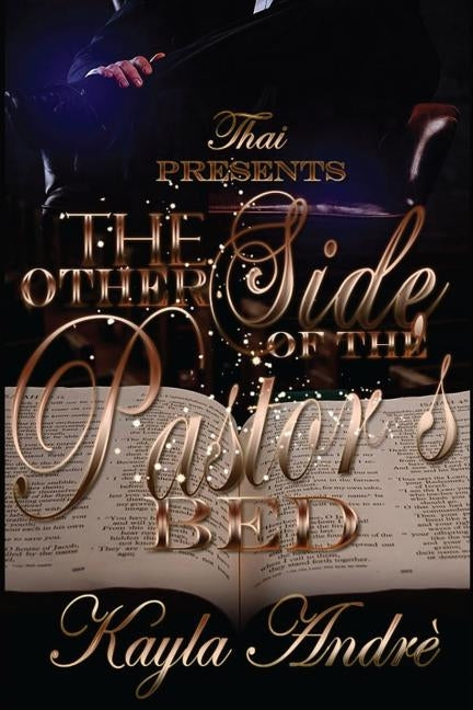 The Other Side Of The Pastor's Bed by Andre, Kayla