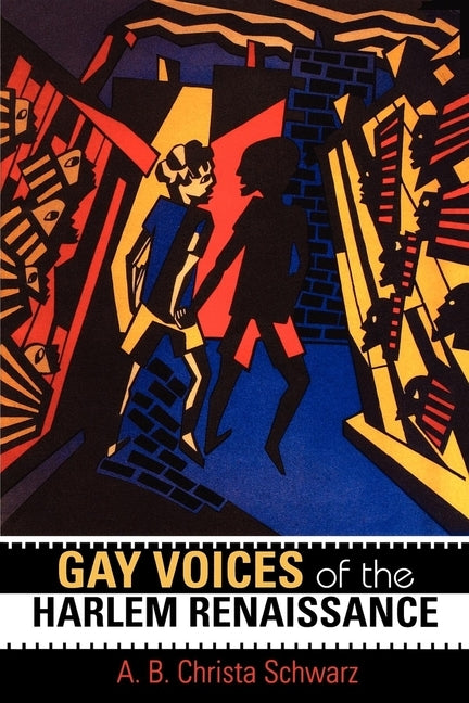 Gay Voices of the Harlem Renaissance by Schwarz, A. B. Christa