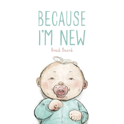 Because I'm New by Sneed, Brad