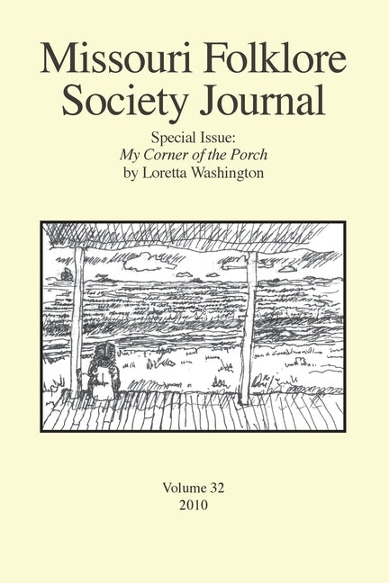 Missouri Folklore Society Journal: Special Issue: My Corner of the Porch by Washington, Loretta