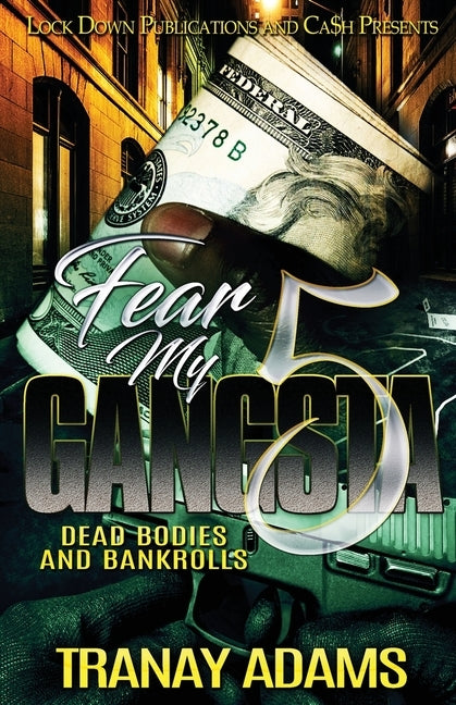 Fear My Gangsta 5 by Adams, Tranay
