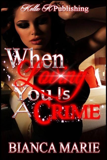 When Loving You is a Crime by Marie, Bianca