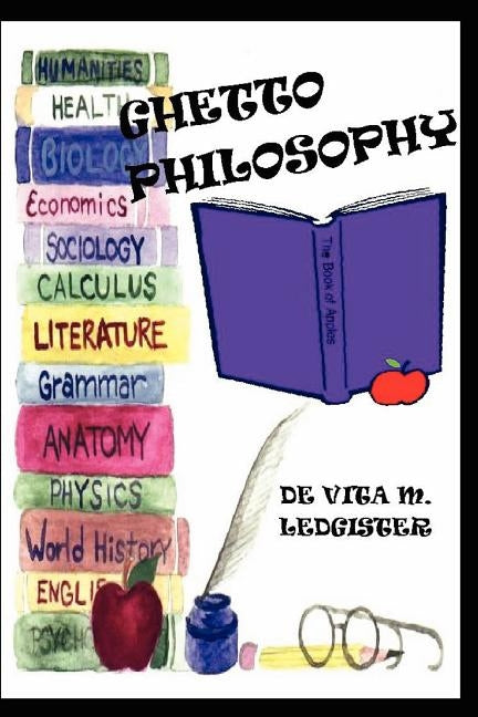 Ghetto Philosophy by Ledgister, DeVita M.