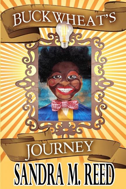 Buckwheat's Journey... by Reed, Sandra M.