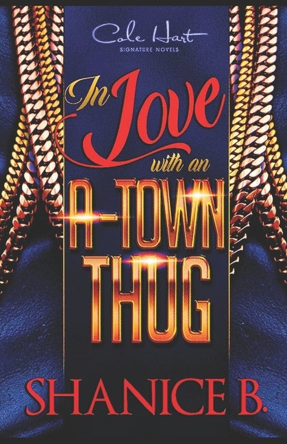 In Love With An A-Town Thug by B, Shanice
