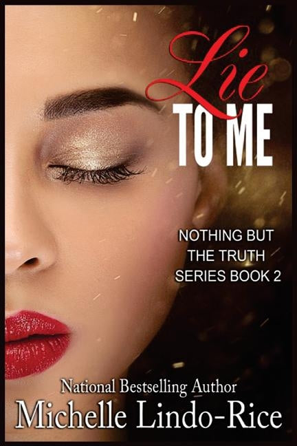Lie to Me by Lindo-Rice, Michelle
