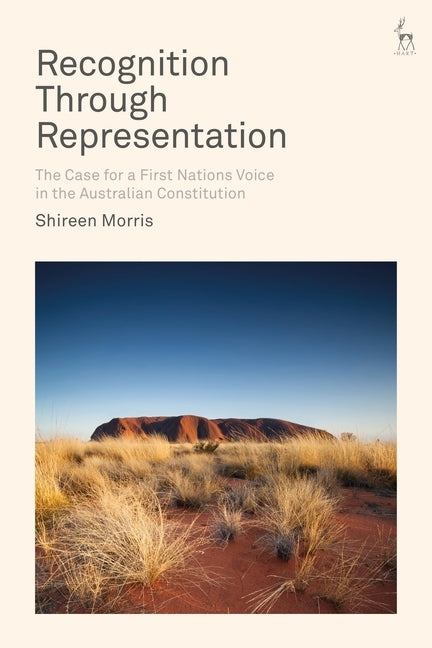A First Nations Voice in the Australian Constitution by Morris, Shireen