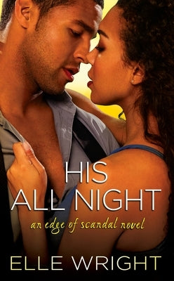 His All Night by Wright, Elle